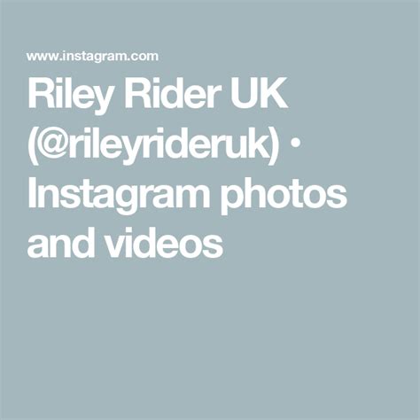 riley rider|Riley Rider UK (@rileyrideruk) • Instagram photos and videos